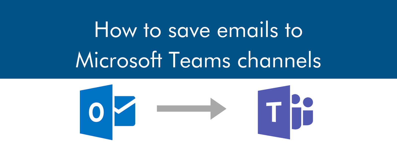 How To Save Emails To Microsoft Teams Channels Email Management Solutions