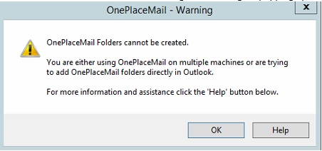 You are using Outlook with OnePlaceMail to access your email on multiple machines and you receive this warning on startup or during an Outlook session:
