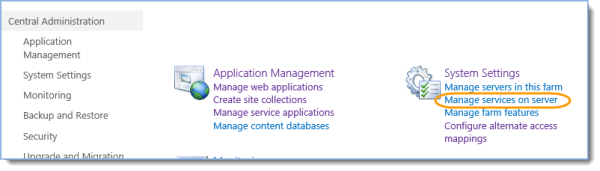 Central Administration – System Settings – Manage Services on server: 