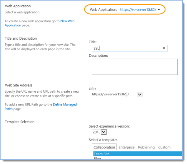 Select web application from step 1 Creating an SSL web application, provide site collection name and select a template: 