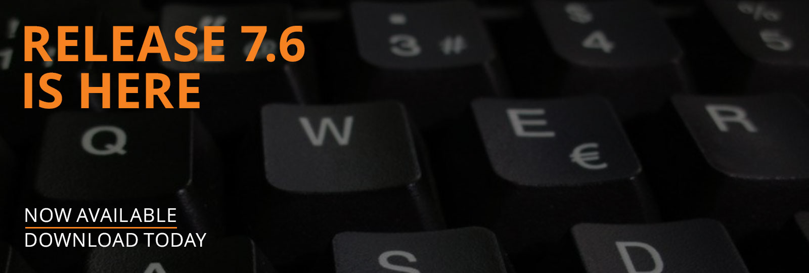 Latest Release Now Available - R7.6