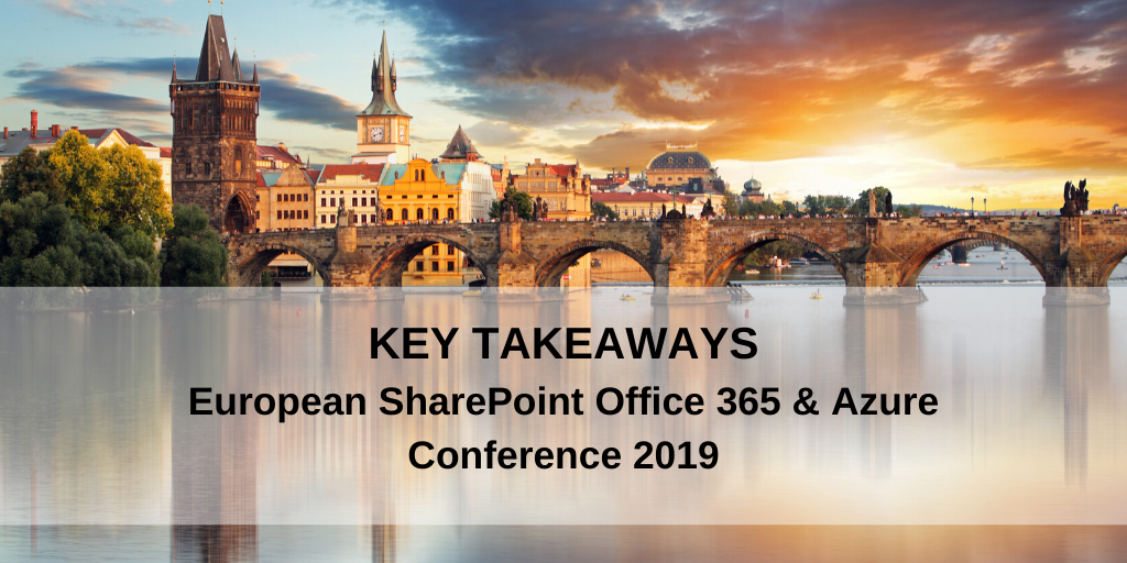European SharePoint Office 365 & Azure Conference 2019: Key Takeaways