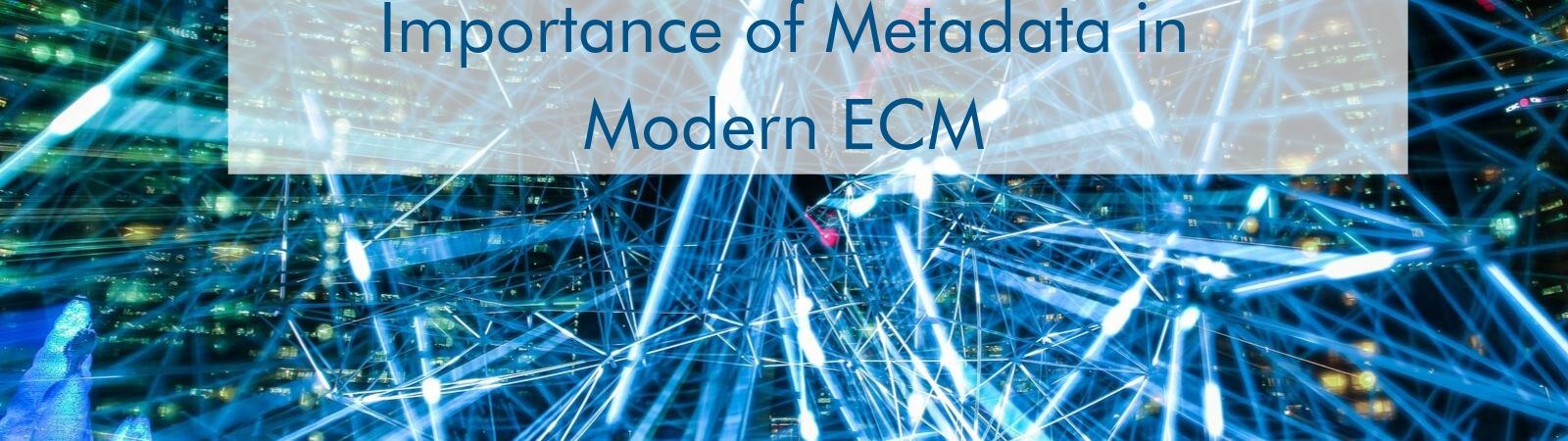 Metadata in Modern ECM