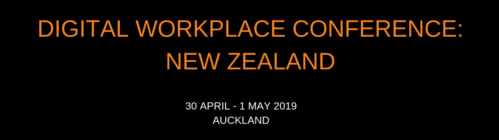 Digital Workplace Conference: New Zealand 2019