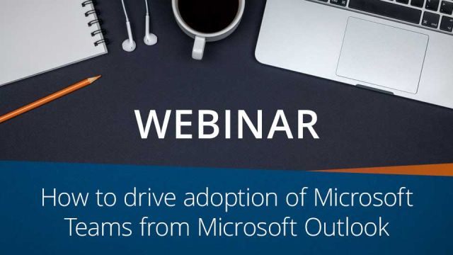 How to drive adoption of Microsoft Teams