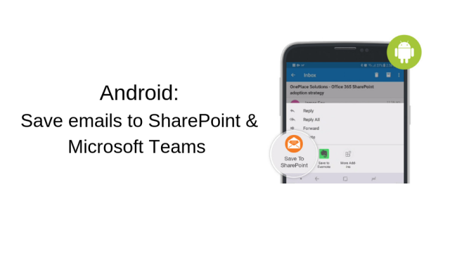 Save emails to SharePoint & Microsoft Teams from your Android Device