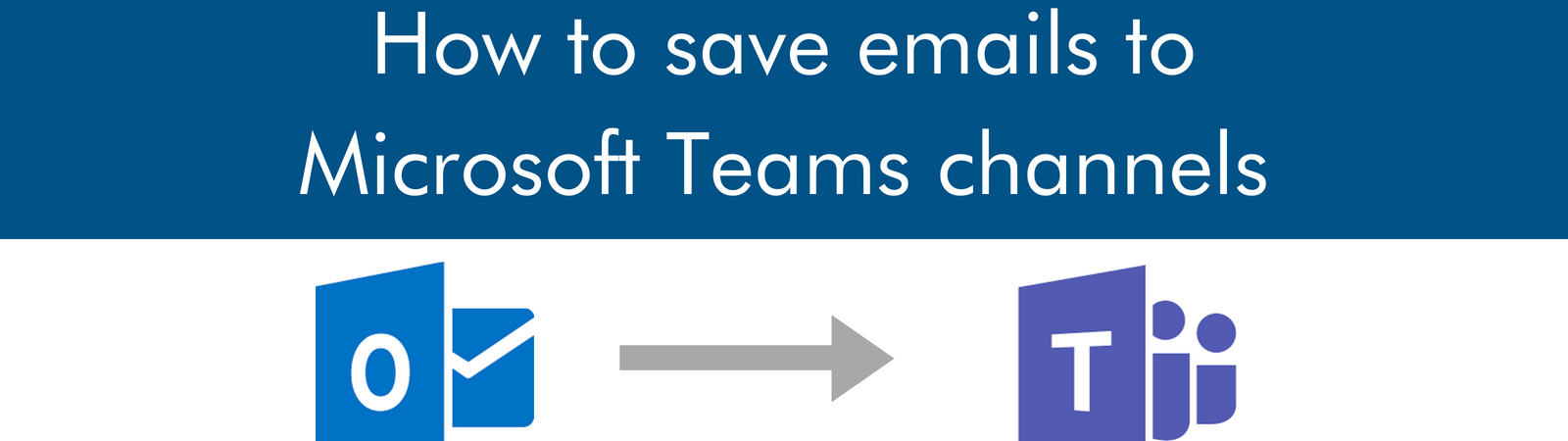 How to save emails to Microsoft Teams channels