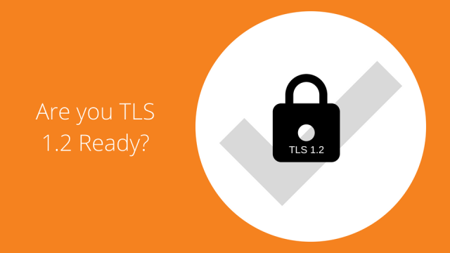 TLS 1.2 and what it means for you